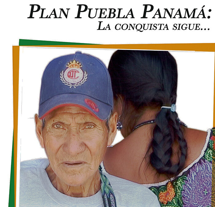 PLAN PUEBLA-PANAMÁ: LA CONQUISTA SIGUE